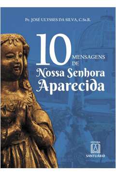 10 MENSAGENS DE NOSSA SENHORA APARECIDA