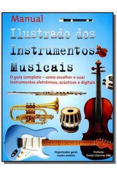 MANUAL ILUSTRADO DOS INSTRUMENTOS MUSICAIS
