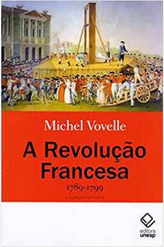 Revolucao Francesa a - 1789-1799