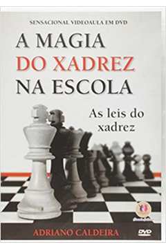 Livro: Para Ensinar E Aprender Xadrez - Adriano Caldeira