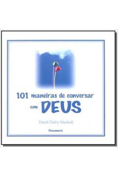 101 MANEIRAS DE CONVERSAR COM DEUS