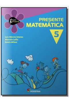 PRESENTE MATEMATICA - 5 ANO