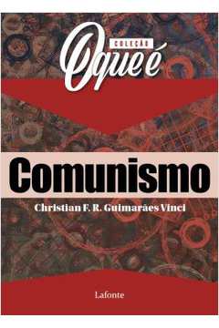 Colecao O Que E: Comunismo
