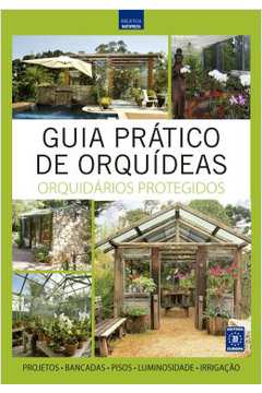 Guia Pratico De Orquideas 6 - Orquidarios Protegidos