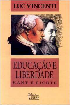 EDUCAÇÃO E LIBERDADE - KANT E FICHTE