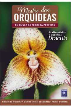 Mestre Das Orquideas - Volume 9: Orquidea Dracula