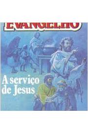 Relatos do Evangelho - a Serviço de Jesus