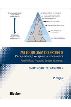 Metodologia Do Projeto - Planejamento, Execucao E Gerenciamento - 2ª Ed