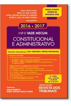 Mini Vade Mecum Constitucional e Administrativo 2016-2017: Legislação Selecionada Para Oab, Concursos e Prática Profissi