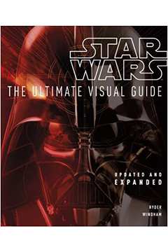 Star Wars: the Ultimate Visual Guide