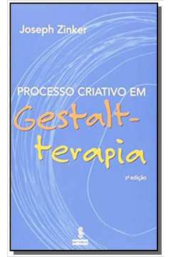 PROCESSO CRIATIVO EM GESTALT-TERAPIA - 2 ED