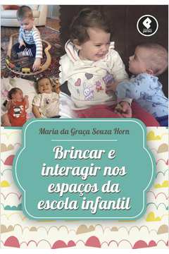 BRINCAR E INTERAGIR NOS ESPAÇOS DA ESCOLA INFANTIL