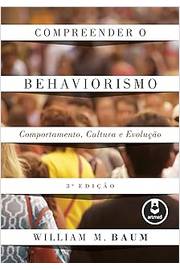 Compreender o Behaviorismo: Comportamento Cultura e Evolução