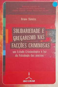 Solidariedade e Gregarismo Nas Facções Criminosas