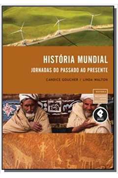 HISTORIA MUNDIAL JORNADAS DO PASSADO AO PRESENTE