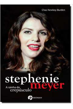 Stephenie Meyer: A Rainha do Crepúsculo