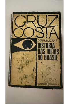 Contribuição a História das Idéias no Brasil