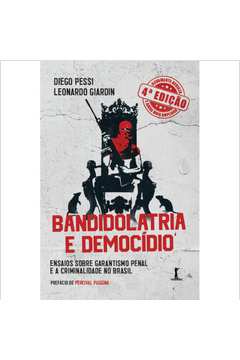 Bandidolatria e democídio ( Diego Pessi )