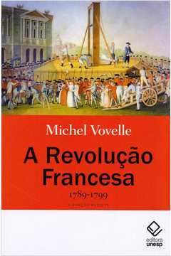 A Revolução Francesa 1789-1799 - 2ª edição: 1789-1799