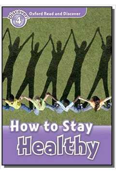 HOW TO STAY HEALTHY  - OXFORD READ  DISCOVER 4