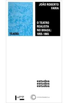 O Teatro Realista no Brasil: 1855-1865