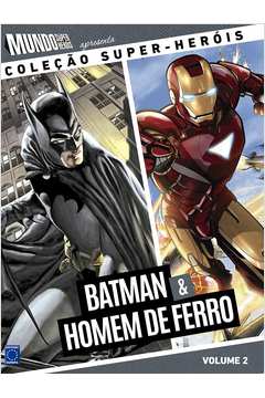 Coleção Super-heróis Volume 2: Batman e Homem de Ferro