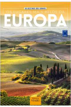 50 Destinos dos Sonhos- Os Lugares Mais Belos da Europa