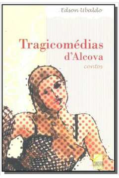 TRAGICOMEDIAS D ALCOVA: CONTOS