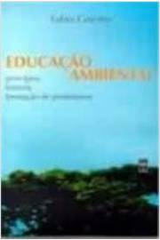 Educação Ambiental: Princípios História e Formação de Professores