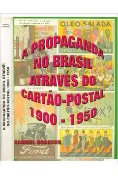 A Propaganda no Brasil Através do Cartão-Postal - 1900-1950