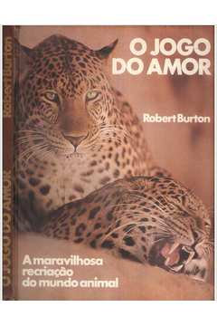 O Jogo do Amor - Robert Burton - Traça Livraria e Sebo