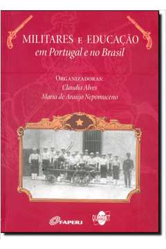 Militares e Educação em Portugal e no Brasil