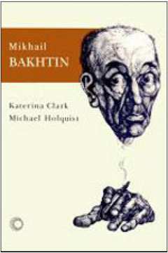 MIKHAIL BAKHTIN