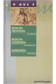 O Que É Medicina Preventiva / Medicina Alternativa / Homeopatia