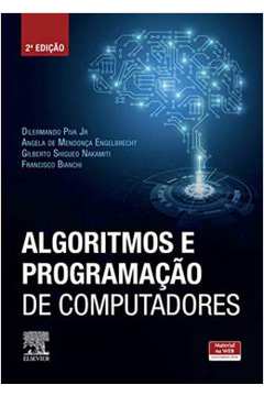 Algoritmos E Programacao De Computadores - 2ª Ed.