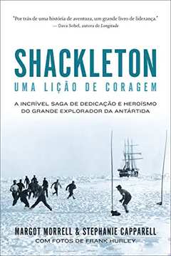Shackleton uma Licao de Coragem