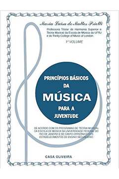 PRINCíPIOS BáSICOS DA MúSICA PARA JUVENTUDE - 1O VOLUME