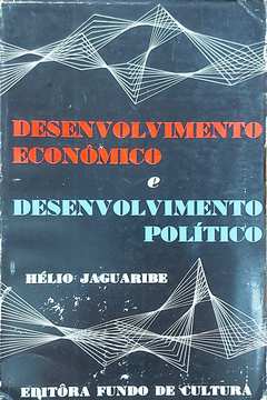Desenvolvimento Econômico e Desenvolvimento Político