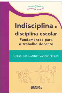 Indisciplina e disciplina escolar