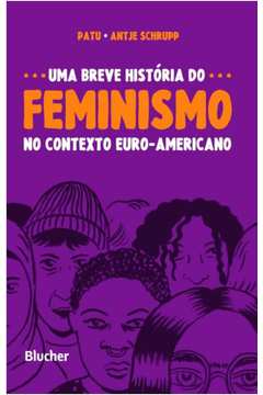 Uma breve história do feminismo no contexto euro-americano