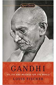 Gandhi - His Life and Message For the World
