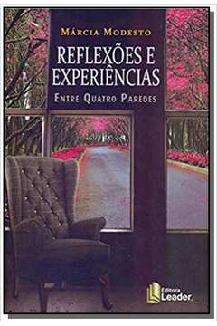 REFLEXOES E EXPERIENCIAS ENTRE QUATRO PAREDES