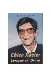 Chico Xavier Coração do Brasil