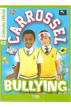 Carrossel: Bullying (coleção Oficial)