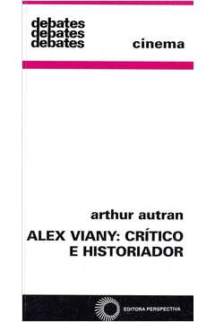 Alex Viany: Crítico e Historiador