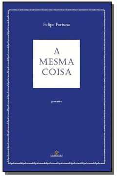 MESMA COISA, A