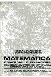 Matematica Comercial e Financeira / Com Complementos de Matematica E
