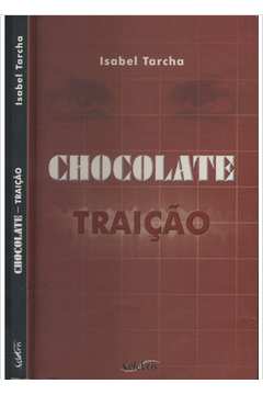 Chocolate - Traição