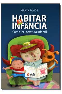 HABITAR A INFANCIA: COMO LER LITERATURA INFANTIL