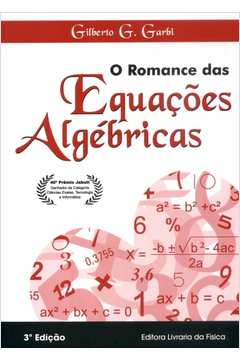 O Romance das Equações Algébricas